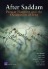 After Saddam : Prewar Planning and the Occupation of Iraq - Book