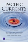 Pacific Currents : The Responses of U.S. Allies and Security Partners in East Asia to China's Rise - Book