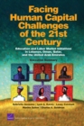 Facing Human Capital Challenges of the 21st Century : Education and Labor Market Initiatives in Lebanon, Oman, Qatar, and the United Arab Emirates : Executive Summary - Book