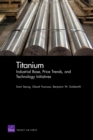 Titanium : Industrial Base, Price Trends, and Technology Initiatives - Book