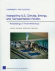 Integrating U.S. Climate, Energy, and Transportation Policies : Proceedings of Three Workshops - Book