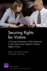 Securing Rights for Victims : a Process Evaluation of the National Crime Victim Law Institute's Victims' Rights Clinics - Book