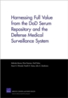 Harnessing Full Value from the DOD Serum Repository and the Defense Medical Surveillance System - Book