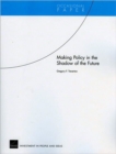 Making Policy in the Shadow of the Future - Book
