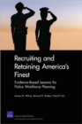 Recruiting and Retaining America's Finest : Evidence-Based Lessons for Police Workforce Planning - Book