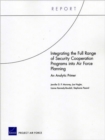 Integrating the Full Range of Security Cooperation Programs into Air Force Planning : An Analytic Primer - Book