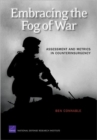 Embracing the Fog of War: Assessment and Metrics in Counterinsurgency - Book