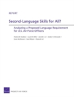 Second-Language Skills for All? : Analyzing a Proposed Language Requirement for U.S. Air Force Officers - Book