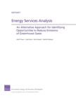 Energy Services Analysis : An Alternative Approach for Identifying Opportunities to Reduce Emissions of Greenhouse Gases - Book