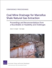 Coal Mine Drainage for Marcellus Shale Natural Gas Extraction : Proceedings and Recommendations from a Roundtable on Feasibility and Challenges - Book