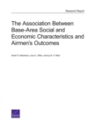 The Association Between Base-Area Social and Economic Characteristics and Airmen's Outcomes - Book