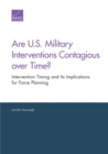 Are U.S. Military Interventions Contagious Over Time? : Intervention Timing and its Implications for Force Planning - Book