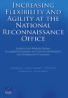 Increasing Flexibility and Agility at the National Reconnaissance Office : Lessons from Modular Design, Occupational Surprise, and Commercial Research and Development Processes - Book