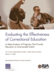 Evaluating the Effectiveness of Correctional Education : A Meta-Analysis of Programs That Provide Education to Incarcerated Adults - Book