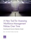 A New Tool for Assessing Workforce Management Policies Over Time : Extending the Dynamic Retention Model - Book