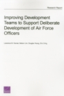 Improving Development Teams to Support Deliberate Development of Air Force Officers - Book