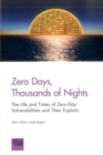 Zero Days, Thousands of Nights : The Life and Times of Zero-Day Vulnerabilities and Their Exploits - Book