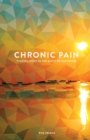 Chronic Pain : Finding Hope in the Midst of Suffering - Book