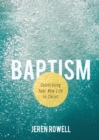 Baptism : Celebrating Your New Life in Christ - Book