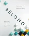 Belong : Retracing the Way of God's Embracing Love - Book