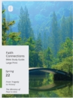 Faith Connections Adult Bible Study Guide Large Print (March/April/May 2022) - Book