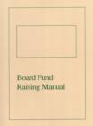 Board Fund Raising Manual - Book