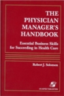 The Physician Manager's Handbook : Clinical Practice Management - Book