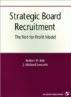 Strategic Board Recruitment : The Not-for-Profit Model - Book