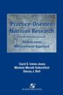 Practice-Oriented Nutrition Research: An Outcomes Measurement Approach : An Outcomes Measurement Approach - Book