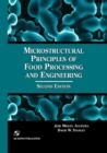Microstructural Principles of Food Processing and Engineering - Book