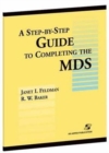 A Step by Step Guide to Completing the Mds - Book