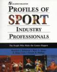 Profiles of Sport Industry Professionals: The People Who Make the Games Happen : The People Who Make the Games Happen - Book