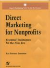 Direct Marketing for Nonprofits : Essential Techniques for the New Era - Book
