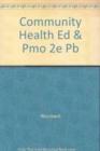 Community Health Ed & Pmo 2e Pb - Book