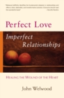 Perfect Love, Imperfect Relationships - eBook