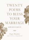 Twenty Poems to Bless Your Marriage - eBook