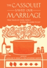 Cassoulet Saved Our Marriage - eBook