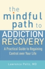 Mindful Path to Addiction Recovery - eBook