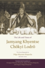 Life and Times of Jamyang Khyentse Chokyi Lodro - eBook