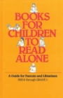 Books for Children to Read Alone : A Guide for Parents and Librarians - Book