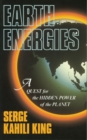 Earth Energies : A Quest for the Hidden Power of the Planet - Book