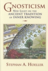 Gnosticism : New Light on the Ancient Tradition of Inner Knowing - Book
