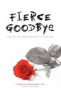Fierce Goodbye : Living in the Shadow of Suicide - Book