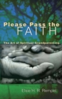 Please Pass the Faith : The Art of Spiritual Grandparenting - eBook