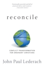 Reconcile : Conflict Transformation for Ordinary Christians - Book