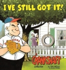I'Ve Still Got it! : A Crankshaft Collection - Book