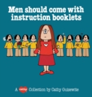 Men Should Come with Instruction Booklets : A Cathy Collection - Book