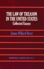 The Law of Treason in the United States : Collected Essays - Book