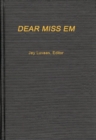 Dear Miss Em : General Eichelberger's War in the Pacific, 1942-1945 - Book