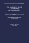 The American Slave : Alabama and Indiana Narratives Vol. 6 - Book